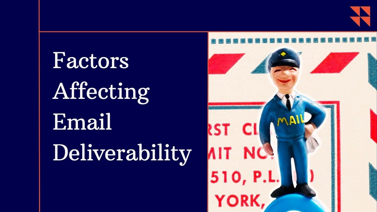 Factors Affectiong Email Deliverability