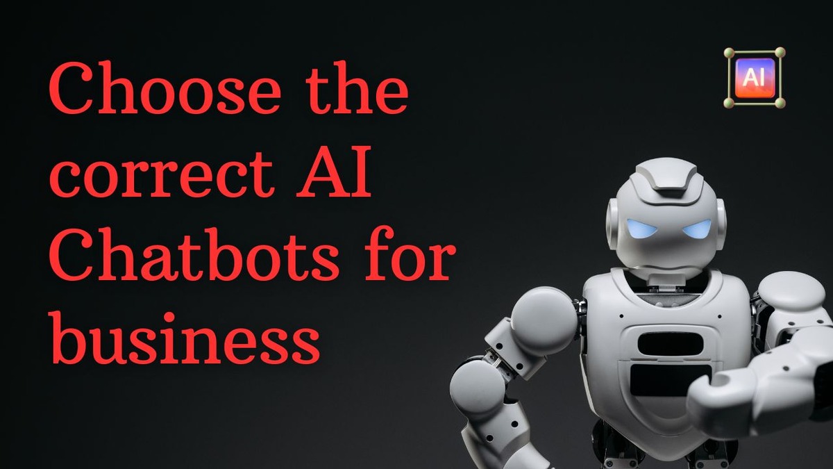 Choose the correct AI Chatbot for Business