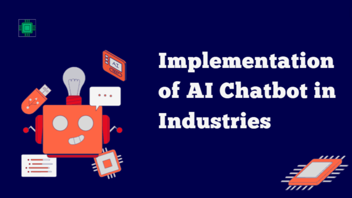 Implementation of AI Chatbot in Industries