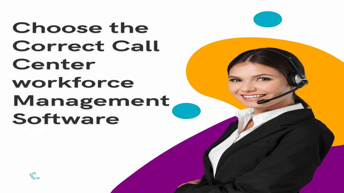 Choose the correct call center workforce management software