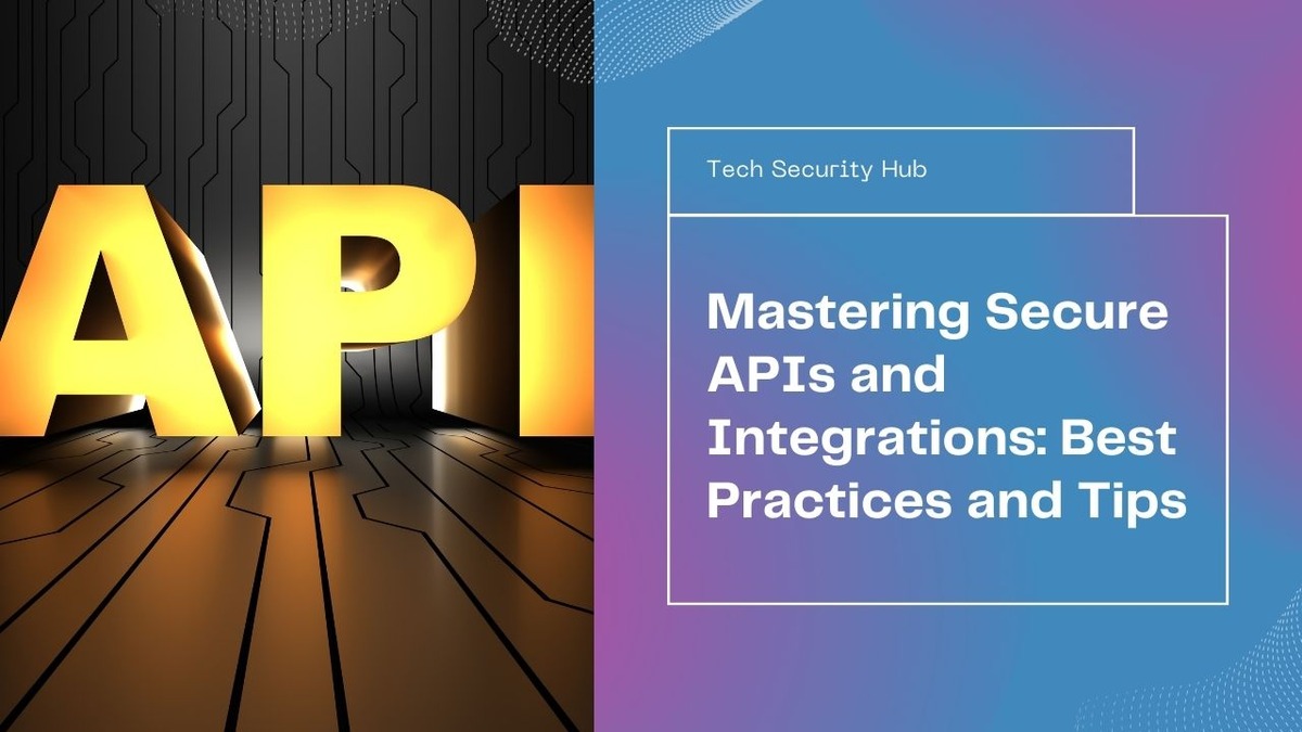 Secure APIs and Integrations