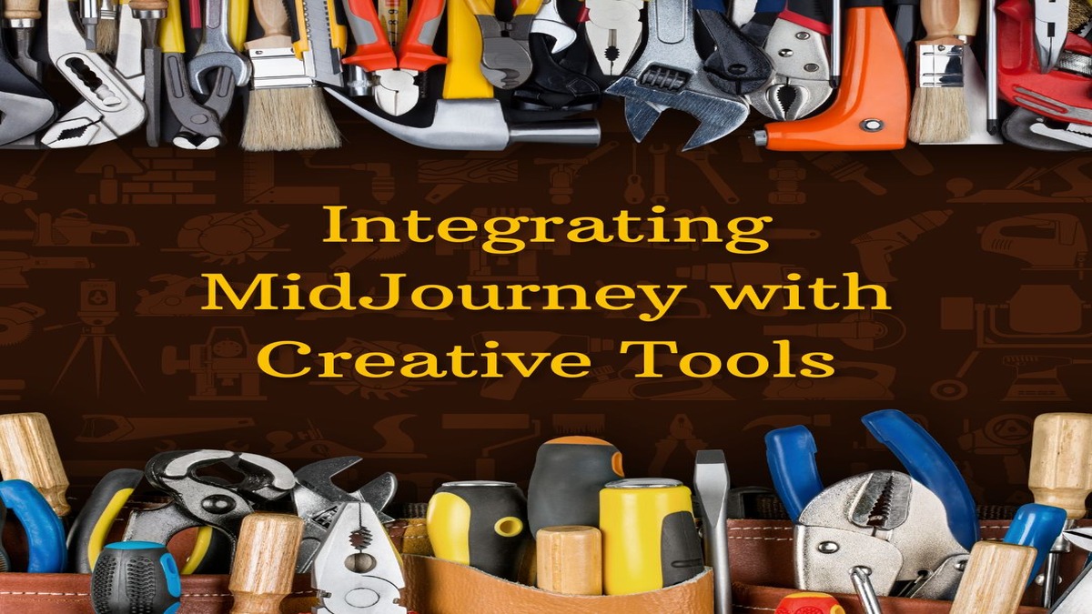 Integrating MidJourney with Creative Tools