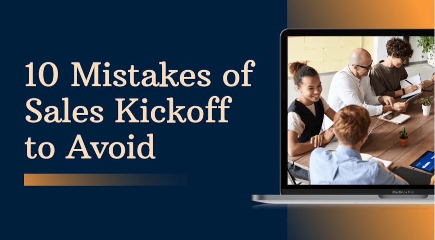 10 Mistakes of Sales Kickoff to Avoid