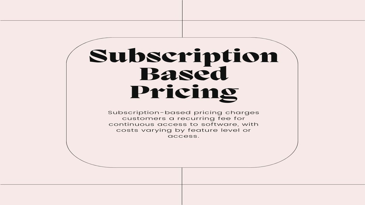 Subscription based pricing