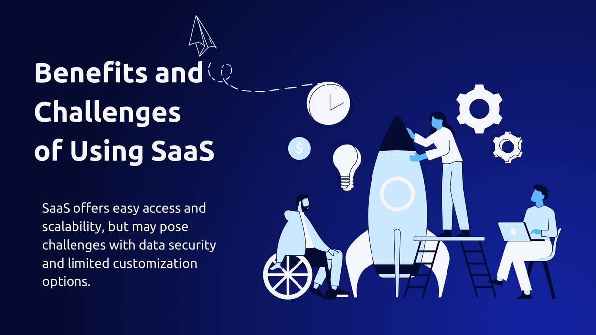 Benefits and Challenges of SaaS