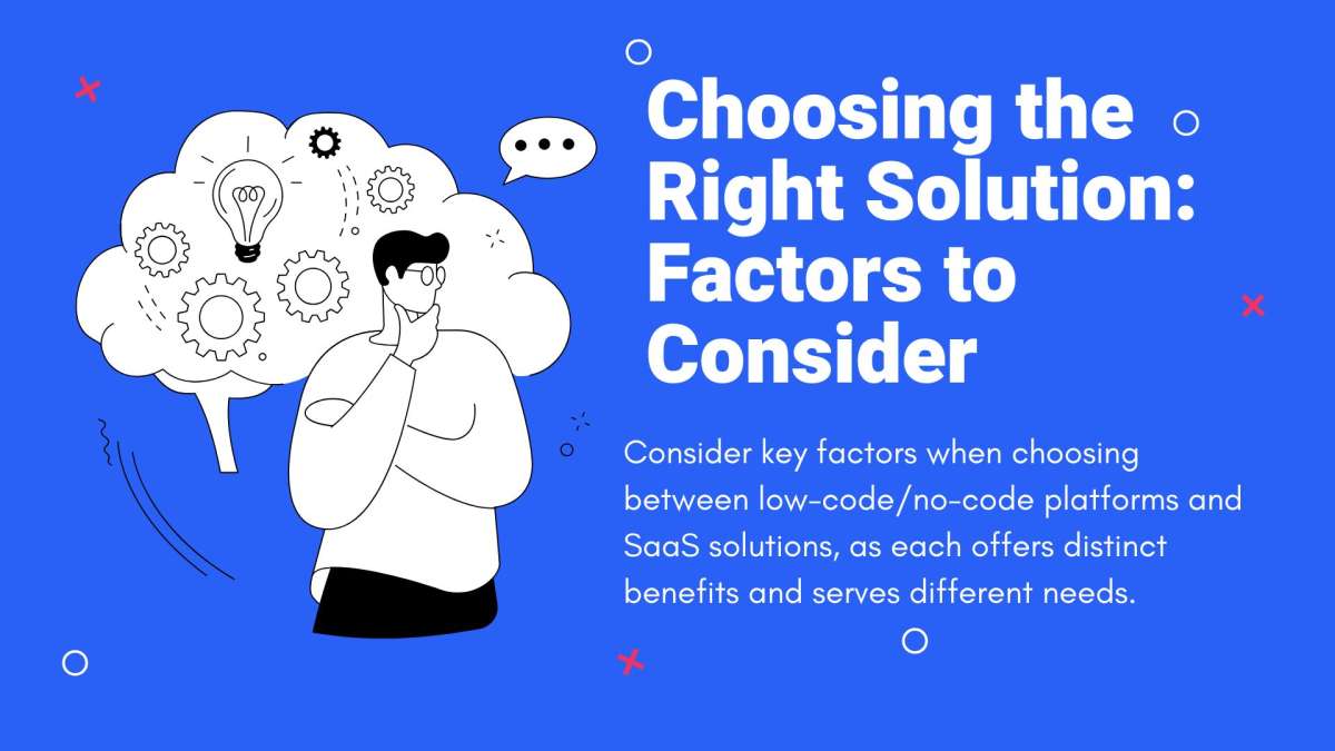 Choosing the right solution